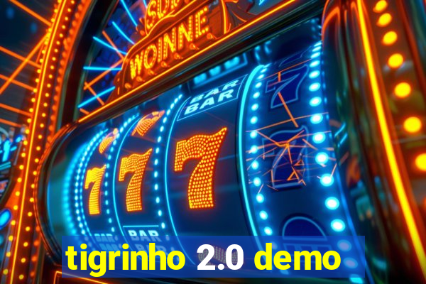 tigrinho 2.0 demo